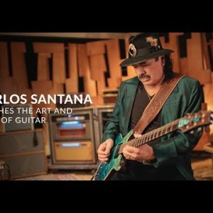 Carlos Santana Teaches the Art and Soul of Guitar