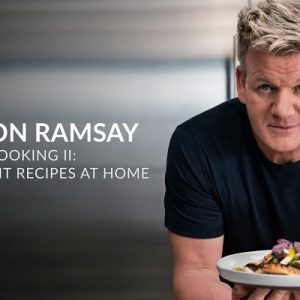 Gordon Ramsay Teaches Cooking II Restaurant Recipes at Home