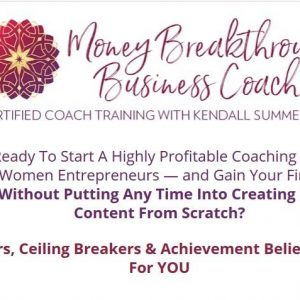 Kendall SummerHawk’s – Money Breakthrough Method Certified Coach Training