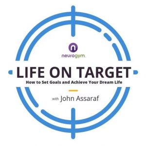 John Assaraf – Life on Target