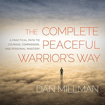 dan-millman-principles-of-the-peaceful-warrior dan-millman-principles-of-the-peaceful-warrior