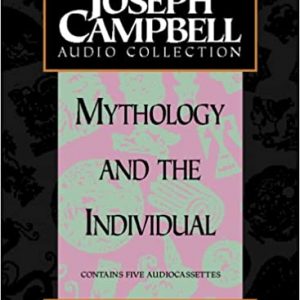 Joseph Campbell - World Mythology & The Individual