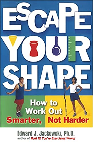 escape-your-shape-how-to-work-out-smarter-not-harder escape-your-shape-how-to-work-out-smarter-not-harder