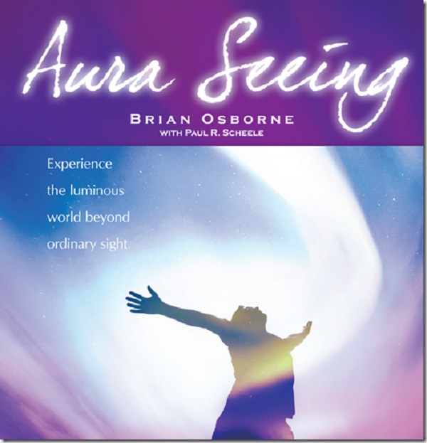 Aura Seeing – Learning Strategies – Brian Osborne & Paul Scheele Aura Seeing – Learning Strategies – Brian Osborne & Paul Scheele