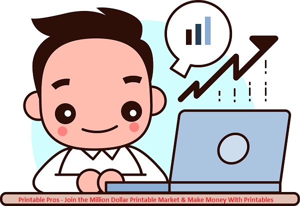 Printable Pros - Join the Million Dollar Printable Market & Make Money With Printables Printable Pros - Join the Million Dollar Printable Market & Make Money With Printables