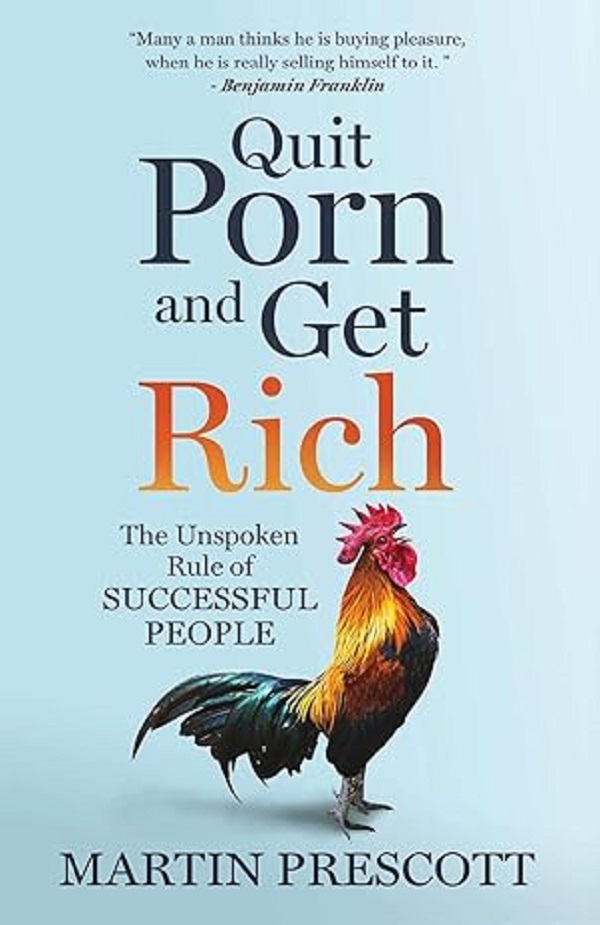 quit-porn-and-get-rich-the-unspoken-rule-of-successful-people quit-porn-and-get-rich-the-unspoken-rule-of-successful-people