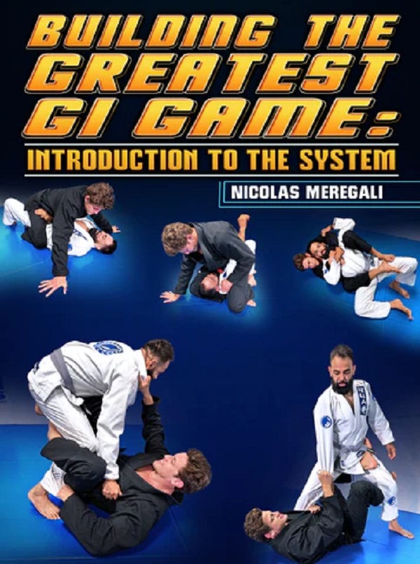 nicholas-meregali-building-the-greatest-gi-game-introduction-to-the-system nicholas-meregali-building-the-greatest-gi-game-introduction-to-the-system