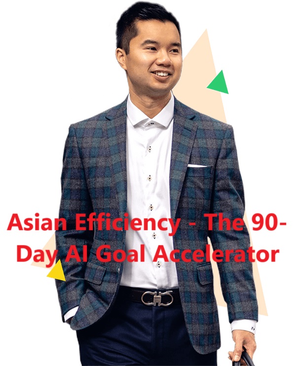 asian-efficiency-the-90-day-ai-goal-accelerator asian-efficiency-the-90-day-ai-goal-accelerator
