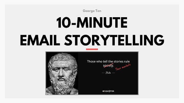 10-minute-email-storytelling-george-ten 10-minute-email-storytelling-george-ten